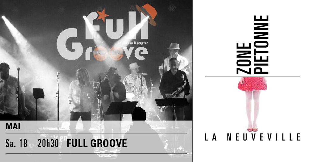 Full Groove - La Zone Piétonne